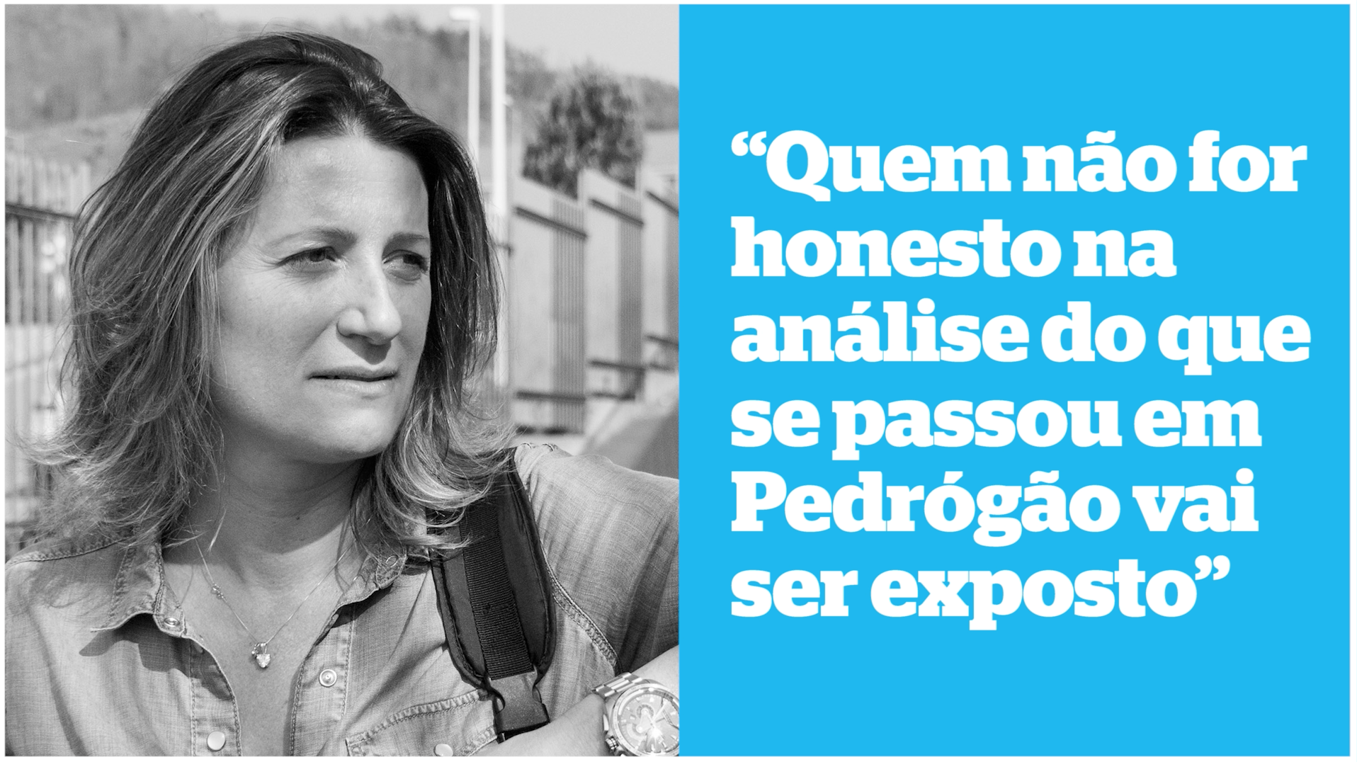 “É muita gente sem gente. Filhos sem pais, pais sem filhos, mulheres sem maridos”
