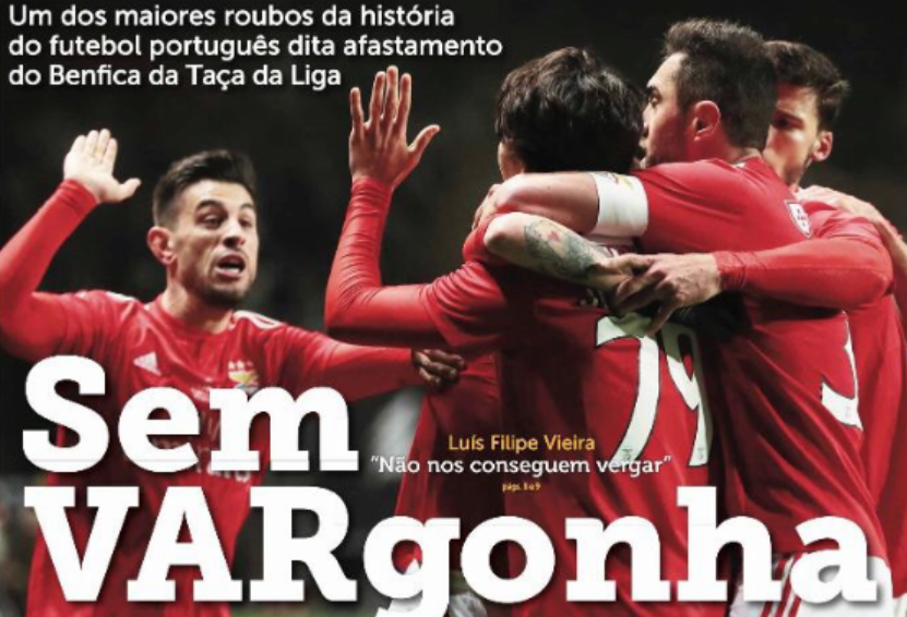 &#8216;Sem VARgonha&#8217;. Jornal do Benfica fala de &#8220;um dos maiores roubos da história do futebol&#8221;