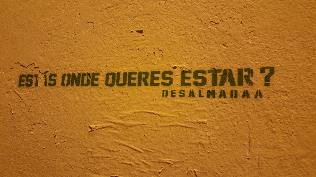 «Estás onde queres estar?»