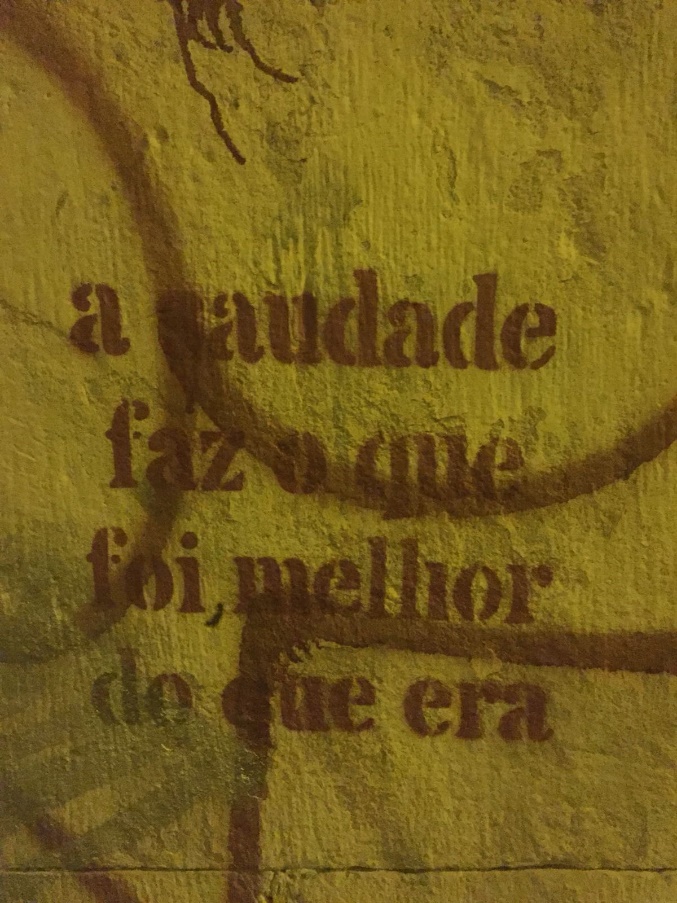 «A saudade faz o que foi melhor do que era»