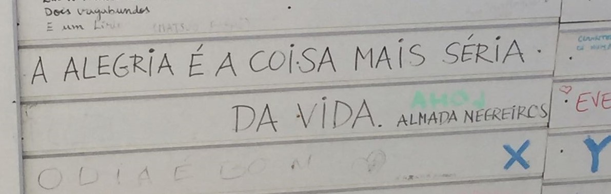 «A alegria é a coisa mais séria da vida»