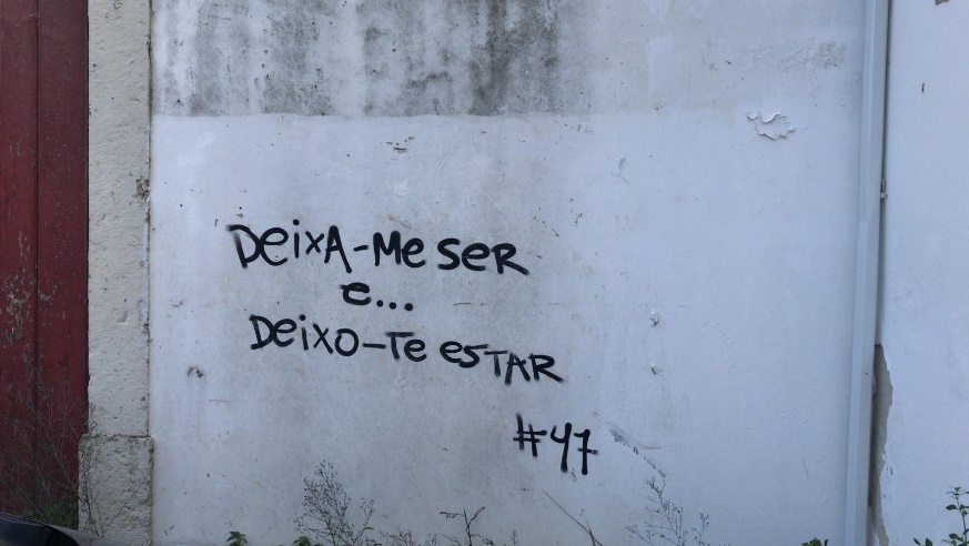 «Deixa-me ser e… deixo-te estar»