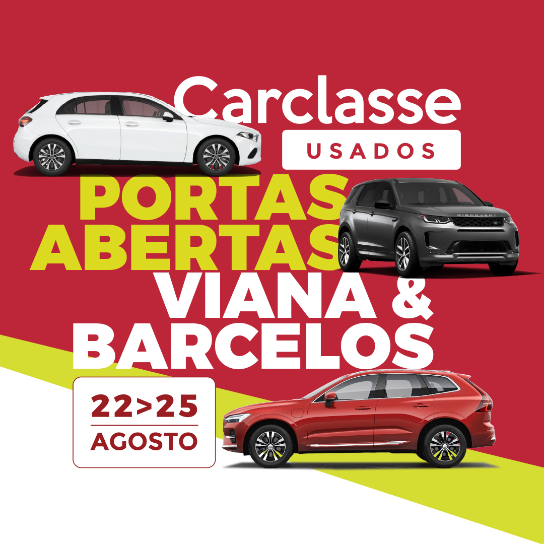 Carclasse dinamiza evento exclusivo de carros usados “Portas Abertas Viana & Barcelos” 